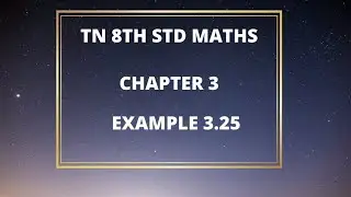 TN 8th std maths chapter 3 eg:3.25 @SAI GURU MATHS