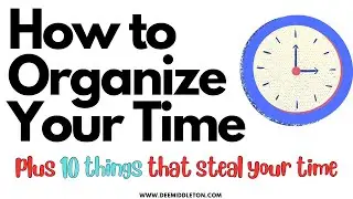How to Organize Your Time