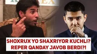 Shoxrux yo Shaxriyor kuchli? Reper qanday javob berdi?!