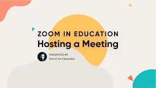 Zoom in Education: Hosting a Meeting
