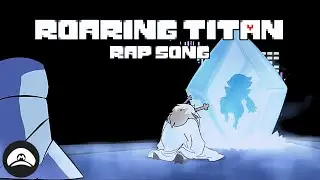 ROARING TITAN - DELTARUNE RAP SONG