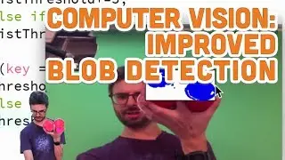 11.8: Computer Vision: Improved Blob Detection - Processing Tutorial