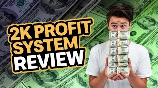 2K Profit System Review: Is $2,000 Per Week Really Possible?