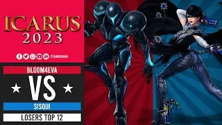 Icarus 2023: Losers Top 12 - BMS| Bloom4eva (Bayonetta,Aegis) Vs Giants| Sisqui (Dark Samus)