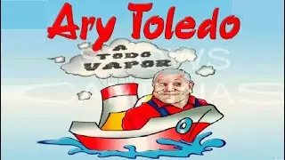 Ary Toledo a Todo Vapor - Show Completo (2008)