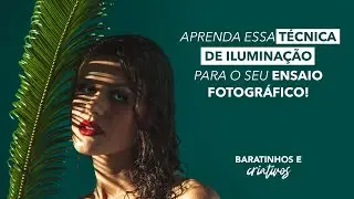 APRENDA ESSA TÉCNICA DE ILUMINAÇÃO PARA O SEU ENSAIO FOTOGRÁFICO!