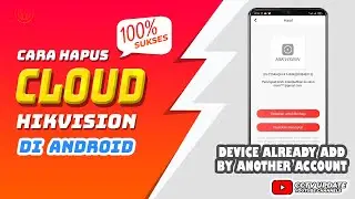 Cara Unbind CCTV Hikvision | Reset Cloud CCTV Hikvision