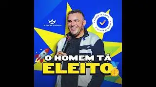 O Homem Ta Eleito  - Junior Vianna