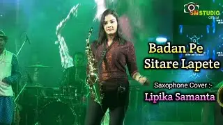 Badan Pe Sitare Lapete || Saxophone Cover By - Lipika Samanta
