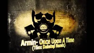 Armin- Once Upon A Time (Tõnx Dubstep Remix) (FL Studio 9)