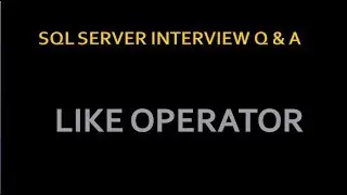 like in sql | Use of % and _ operator in sql | sql server questions and answers | part 8