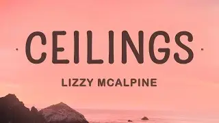 Lizzy McAlpine - ceilings (Lyrics) |15min