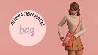 Bag Animation Pack | Sims 4 Animation