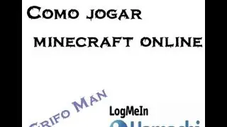Como jogar minecraft online [HAMACHI]