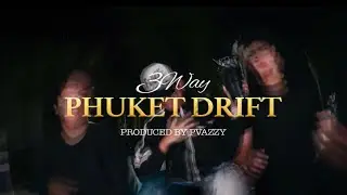 3WAY - Phuket Drift  (Official Music Video)