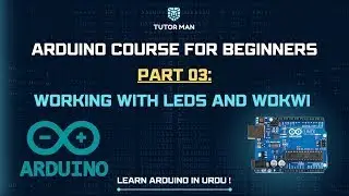 Arduino Course For Beginners (In Urdu) Part 03 : Working with Led and Wokwi