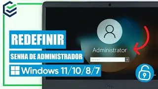 ✅ Como Redefinir Senha de Administrador do Windows 11/10/8/7