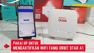 Cara Mengaktifkan Wifi Tamu Orbit Star A1 Menggunakan Handphone Langsung Sukses