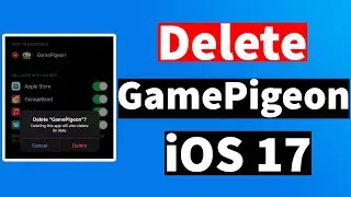 How to Delete GamePigeon from iOS 17 and Above on iPhone and iPad