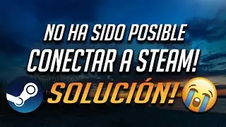 Solución No Ha Sido Posible Conectar A Steam 2020