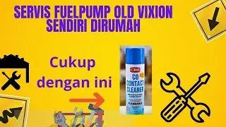 Servis fuel pump old Vixion sendiri