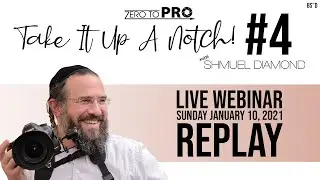 Take It Up A Notch #4 Webinar - REPLAY (Jan 10, 2021)