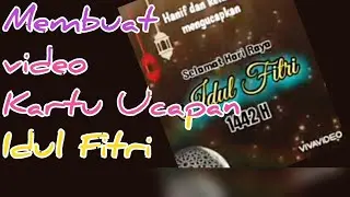 Membuat Video Kartu Ucapan Idul Fitri