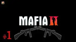 Прохождение Mafia 2 #1.2 ► Вступление в ряды мафии