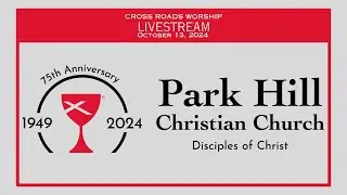10/13/2024- PHCC Cross Roads LIVE STREAM