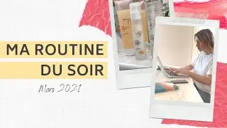 Ma routine du soir beauté et repas // Mars 2021 //