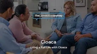 The Connection Journey: Living a Full Life with Cloaca