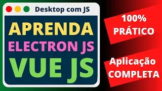 Aprenda Electron JS e Vue JS nessa App IRADA! Projeto DESKTOP com JAVASCRIPT!
