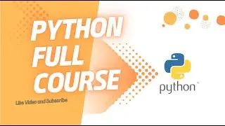 Python Full Course: Learn Python Programming from Beginner to Advanced