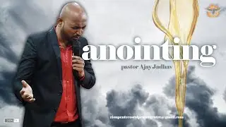 Anointing - Pastor Ajay Jadhav | Zppc Mid- Year Convention