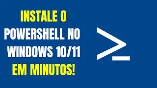 Como Instalar PowerShell no Windows 10 e 11