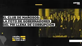 El Club de Mañosos: La foto de gobernadores del PRI llena de corrupción