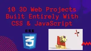 10 3D Web Projects Built Entirely With CSS and JavaScript |  Javascript Projects for Students