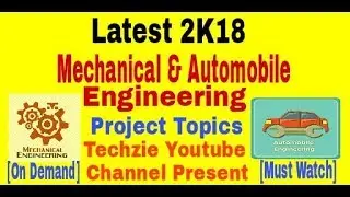 Mechanical and Automobile Engineering Projects 2018 | Techzie