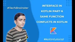 Interface in kotlin-Part-6 | Same function Conflicts in kotlin Interface