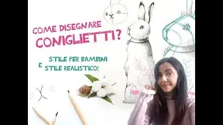 Disegnare coniglietti: stile libro per bambini e stile più realistico