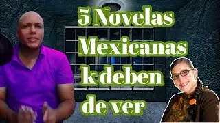 5 Novelas populares k deben de ver