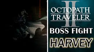Octopath Traveler 2 - Professor Harvey Boss Fight