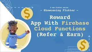 Reward App with Firebase Cloud Functions; Flutter