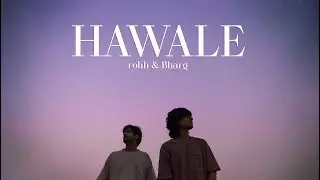 Hawale | rohh & @Bharg | Official Music Video