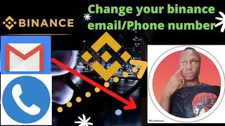 Binance tutorial: how to change email and phone number of binance account