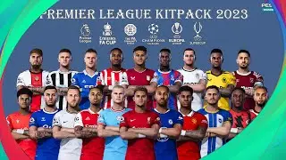PES 2021 Update Premier League Kitpack 2023 Full Licence | Update Kits Pack PES 2021 Season Update