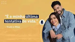 Podcast com  Yudi e Mila | Glorycast | #66