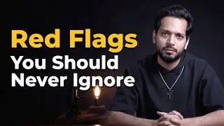 The Painful Red Flags You Should Never Ignore