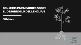18 meses: Consejos para padres sobre el desarrollo del lenguaje