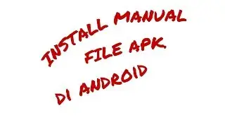 Install manual apk di android jika package installer tidak bisa